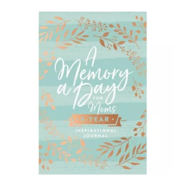 A Memory a Day for Moms: A 5-Year Inspirational Journal